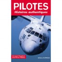 Les Pilotes , Histoires Authentiques - Germain Chambost , Jean-pierre Mithois