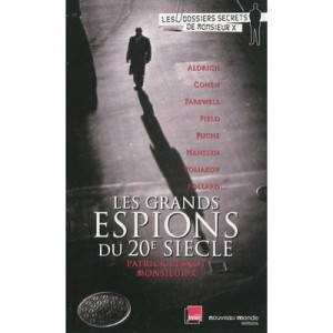 Les Grands Espions Du Xx Siecle - Patrick Pesnot ,monsieur X