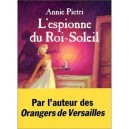 L'espionne Du Roi-soleil - Annie Pietri