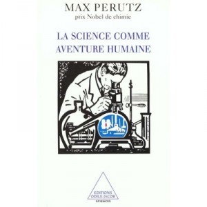 Essai Sur La Science Et Les Scientifiques - Max Perutz