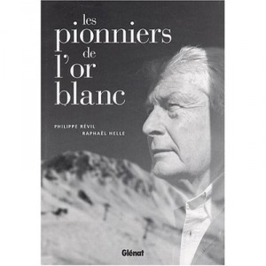 Les Pionniers De L'or Blanc - Philippe Revil , Raphael Helle