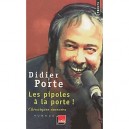 Les Pipoles A La Porte ! Chroniques Enervees - Didier Porte