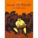 Isaac Le Pirate T.1 , Les Ameriques - Christophe Blain