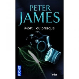 Mort... Ou Presque - Peter James