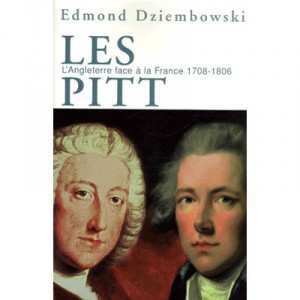 Les Pitt , L'angleterre Face A La France, 1708-1806 - Edmond Dziembowski