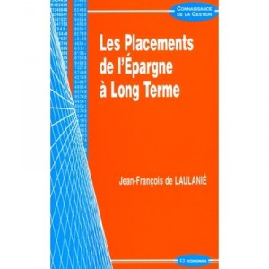 Les Placements De L'epargne A Long Terme - Jean-francois De Laulanie