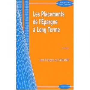 Les Placements De L'epargne A Long Terme - Jean-francois De Laulanie