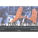 Les Plans Au Cinema , Les Grands Effets De Cinema Que Tout Realisateur Doit Connaitre - Jeremy Vineyard , Jose Cruz