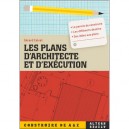 Les Plans D'architecte Et D'execution - Gerard Calvat