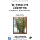 Les Plantations D'alignement Le Long Des Routes Chemins Canaux Allees - Bourgery