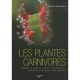 Le Grand Livre Des Plantes Carnivores - Gerard Blondeau