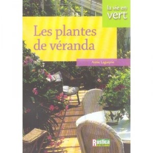 Les Plantes De Veranda - Annie Lagueyrie