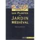 Les Plantes Du Jardin Medieval - Collectif