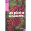 Les Plantes Les Plus Resistantes - Sharon Amos