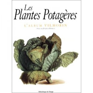 Les Plantes Potageres , L'album Vilmorin - Jacques Barreau