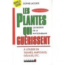 Les Plantes Qui Guerissent - Sophie Lacoste