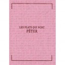 Les Plats Qui Font Peter , 36 Recettes Propres A Incommoder Vos Ennemis Ou Se Debarasser Des Facheux - Patrice Caumon
