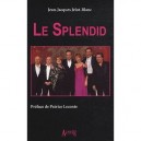 Le Splendid - Jean-jacques Jelot-blanc
