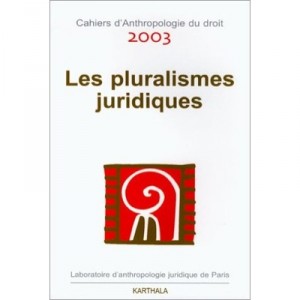 Les Pluralismes Juridiques - Collectif