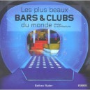 Les Plus Beaux Bars Et Clubs Du Monde , Design Et Architecture - Bethan Ryder
