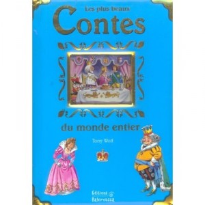 Les Plus Beaux Contes Du Monde Entier - Tony Wolf