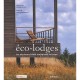 Eco-lodges , Les Plus Beaux Hotels Ecologiques De France - Matyas Lebrun , Marie Lorrain