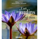 L'art Des Jardins Dans Le Sud-ouest , Xvie-xxie Siecles - Philippe Prevot