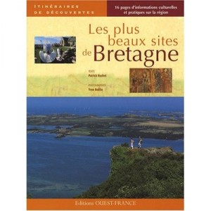 Les Plus Beaux Sites De Bretagne - Patrick Huchet , Yvon Boelle