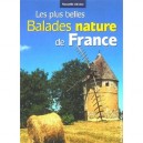 Les Plus Belles Balades Nature De France - Collectif