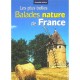 Les Plus Belles Balades Nature De France - Collectif