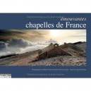 Emouvantes Chapelles De France - Herve Lenain , Marie-pierre Samel