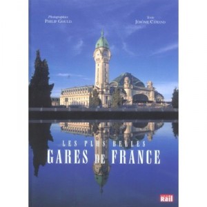 Les Plus Belles Gares De France - Jerome Camand