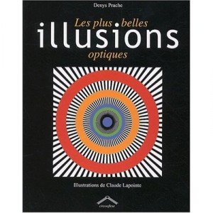 Les Plus Belles Illusions Optiques - Denys Prache