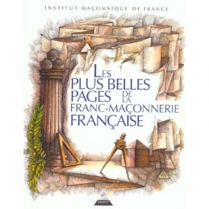 Les Plus Belles Pages De La Franc-maconnerie - Moullon