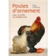 Poules D'ornement Pour Le Jardin Ou La Basse-cour - Bertrand Vandenberghe