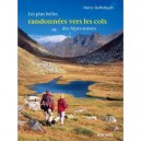 Les Plus Belles Randonnees Vers Les Cols Des Alpes Suisses - Heinz Staffelbach