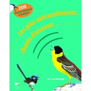 Les Plus Extraordinaires Chants D'oiseaux - Les Beletsky