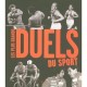 Les Plus Grands Duels Du Sport - Collectif