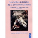 Les Belles Infideles De La Jerusalem Delivree , La Fortune Du Poeme Du Tasse Xvi-xx Siecle - Raymon Abbrugiati R , Joel Guidi