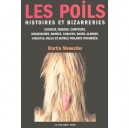 Les Poils , Histoire Et Bizarreries , Cheveux, Toisons, Coiffeurs, Moustaches, Barbes, Chauves, Rases, Albinos, Hirsutes, Velus