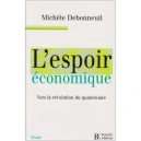 L'espoir Economique , Vers La Revolution Du Quaternaire - Michele Debonneuil