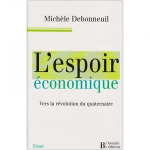 L'espoir Economique , Vers La Revolution Du Quaternaire - Michele Debonneuil