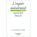 L'espoir Maintenant - J-p Sartre , B Levy