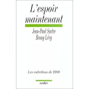 L'espoir Maintenant - J-p Sartre , B Levy