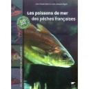 Les Poissons De Mer Des Peches Francaises - Jean-claude Quero , Jean-jacques Vayne