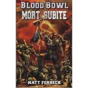 Blood Bowl , Mort Subite - Matt Forbeck