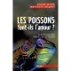 Les Poissons Font-ils L'amour ? , Et Autres Questions Insolites Sur Les Poissons - Jacques Brusle , Jean-pierre Quignard