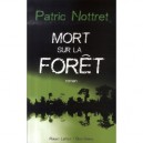 Mort Sur La Foret - Patric Nottret