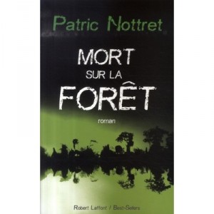 Mort Sur La Foret - Patric Nottret