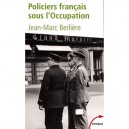 Policiers Francais Sous L'occupation - Jean-marc Berliere